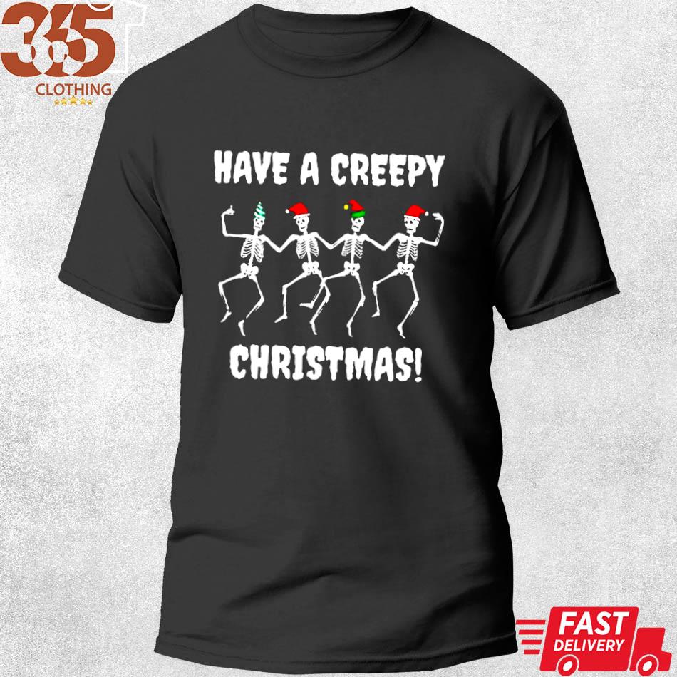2022 have a creepy Christmas Shirt shirt men