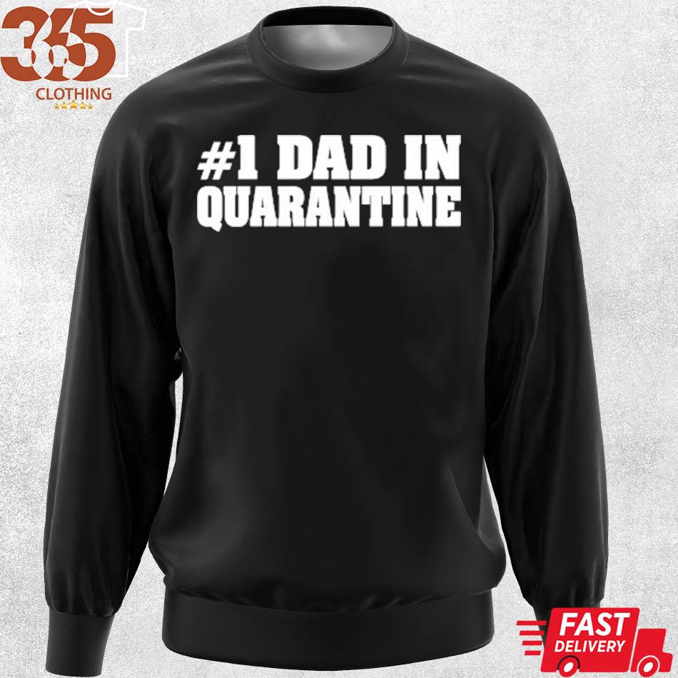 The Gift #1 dad in quarantine s sweater