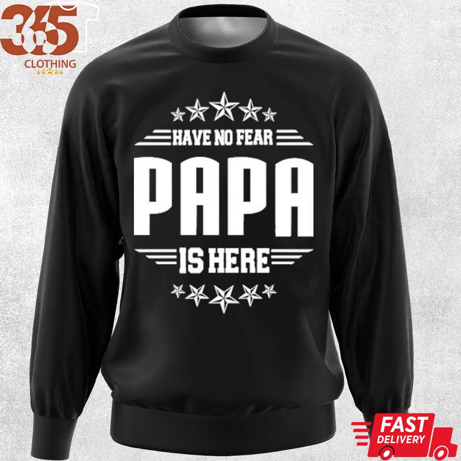 The Gift fathers day papa is here s sweater