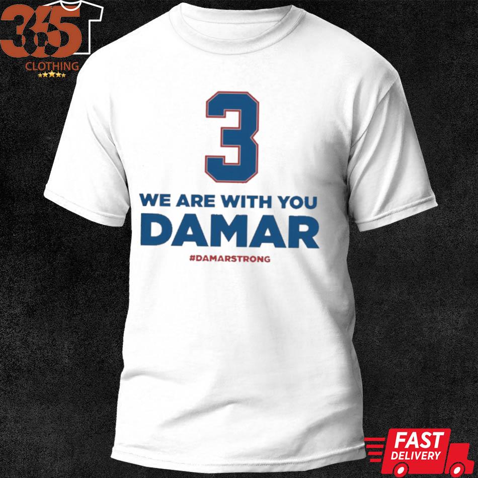 Awesome we Are With You Damar Hamlin #DamarStrong Shirt, hoodie, sweater,  long sleeve and tank top