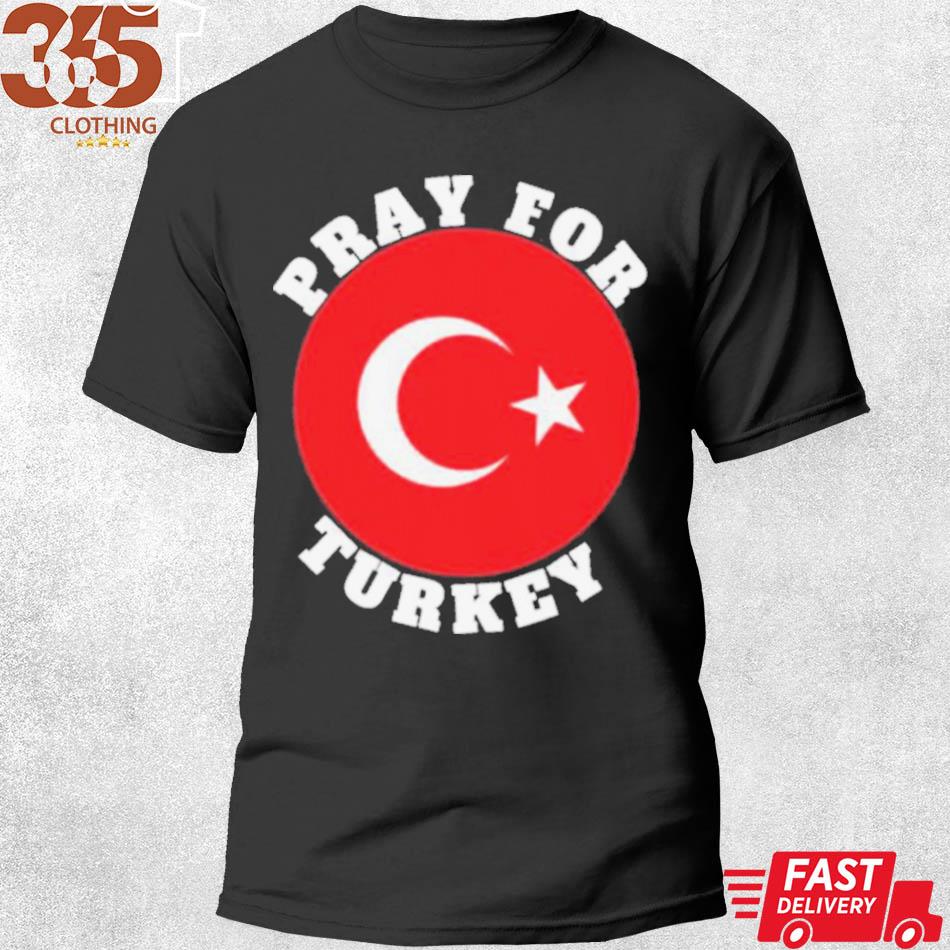 2023 Pray For Turkey shirt