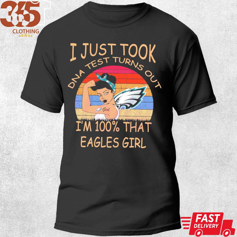 Eagles Shirt DNA Test Turns Out I'm 100% That Eagles Girl Philadelphia  Eagles Gift - Personalized Gifts: Family, Sports, Occasions, Trending