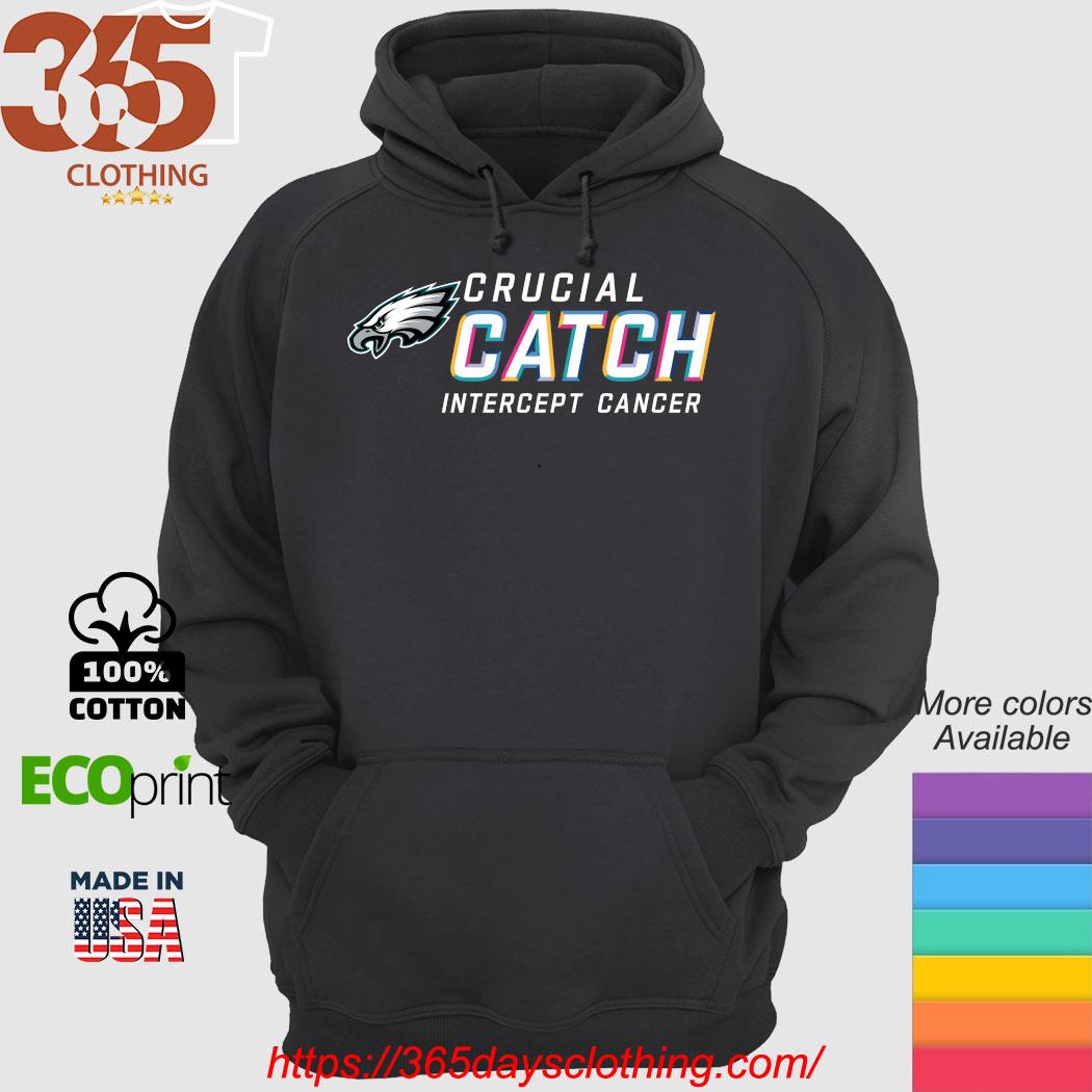 Philadelphia Eagles 2021 NFL Crucial Catch Intercept Cancer shirt, hoodie,  sweater, long sleeve and tank top