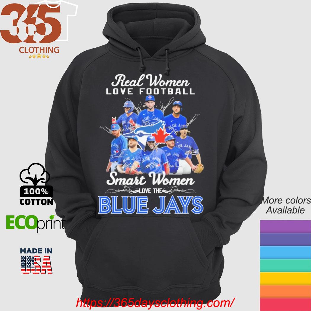 Official real women love Football smart women love the blue jays T