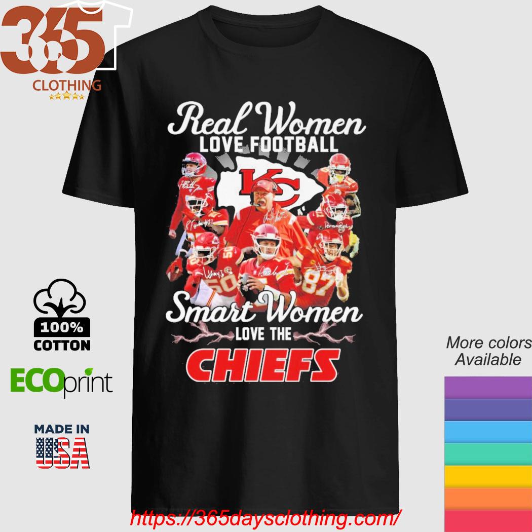 Super Bowl 2023 Real Women Love Football Smart Women Love The Kansas City  Chiefs Signatures shirt, hoodie, sweater, long sleeve and tank top