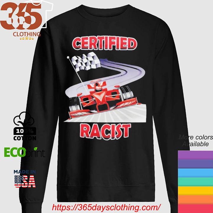 Certified Racist Shirts - Limotees