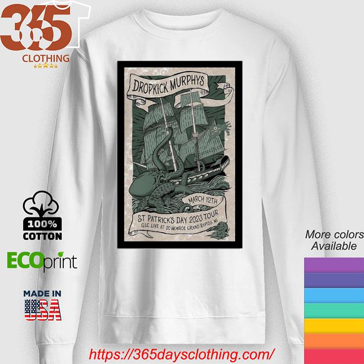 Dropkick Murphys 2023 Grand Rapids MI Patrick's Day 2023 Tour Poster shirt,  hoodie, sweater, long sleeve and tank top