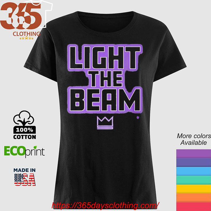 Sacramento Kings Light The Beam Basketball Shirt, hoodie, sweater, long  sleeve and tank top