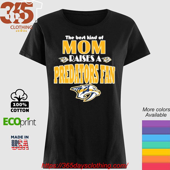 Hockey And Logo Nashville Predators The Best Kind of Mom Raise a