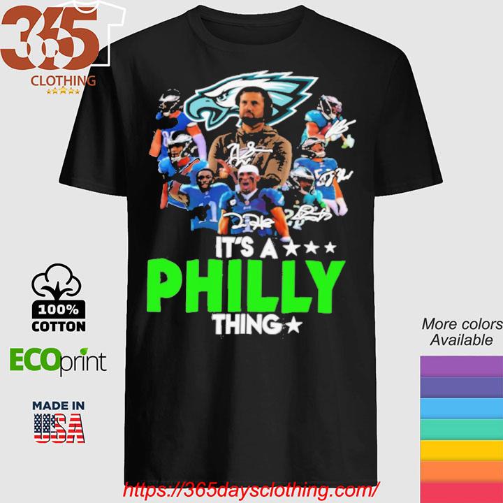 It's a philly thing Philadelphia Eagles shirt, hoodie, sweater, long sleeve  and tank top