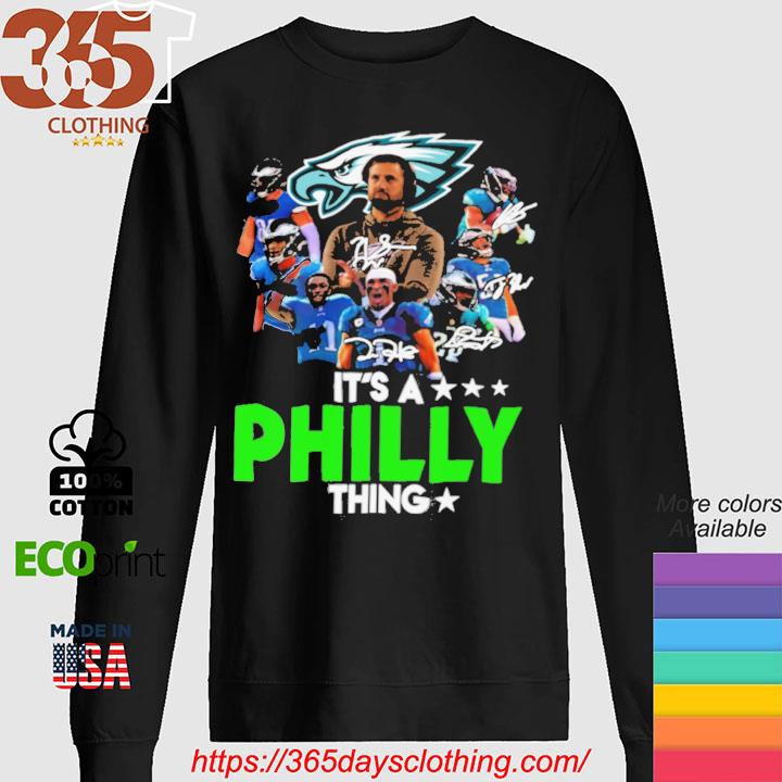 Philadelphia Eagles Team It's A Philly Thing Signatures Shirt, hoodie,  sweater, long sleeve and tank top