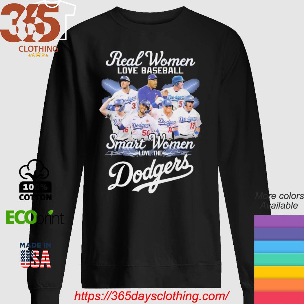 Real Women Love Baseball Smart Women Love The Los Angeles Dodgers 2023  shirt, hoodie, sweater, long sleeve and tank top