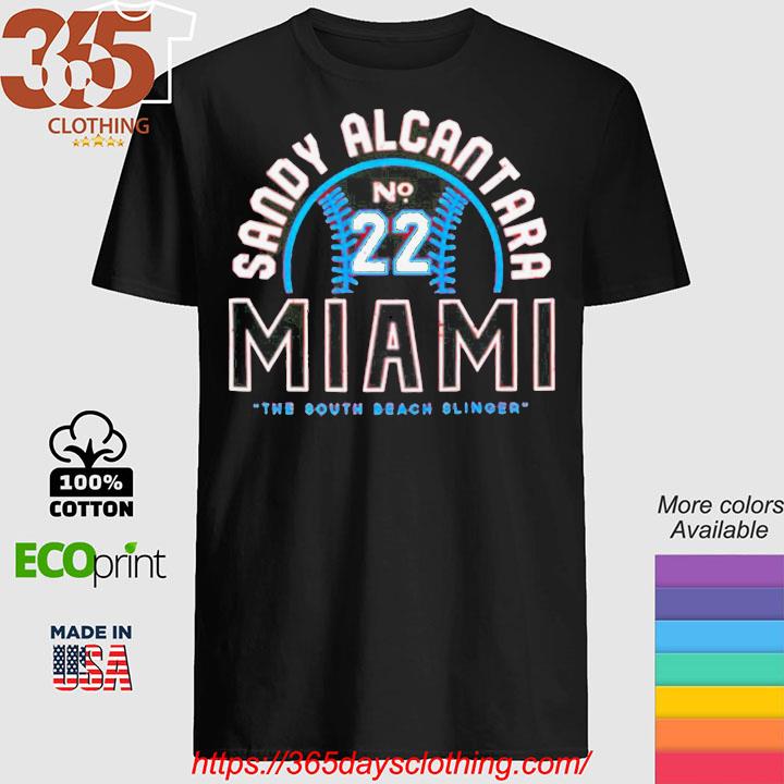 Sandy Alcantara Miami the south beach slinger shirt, hoodie