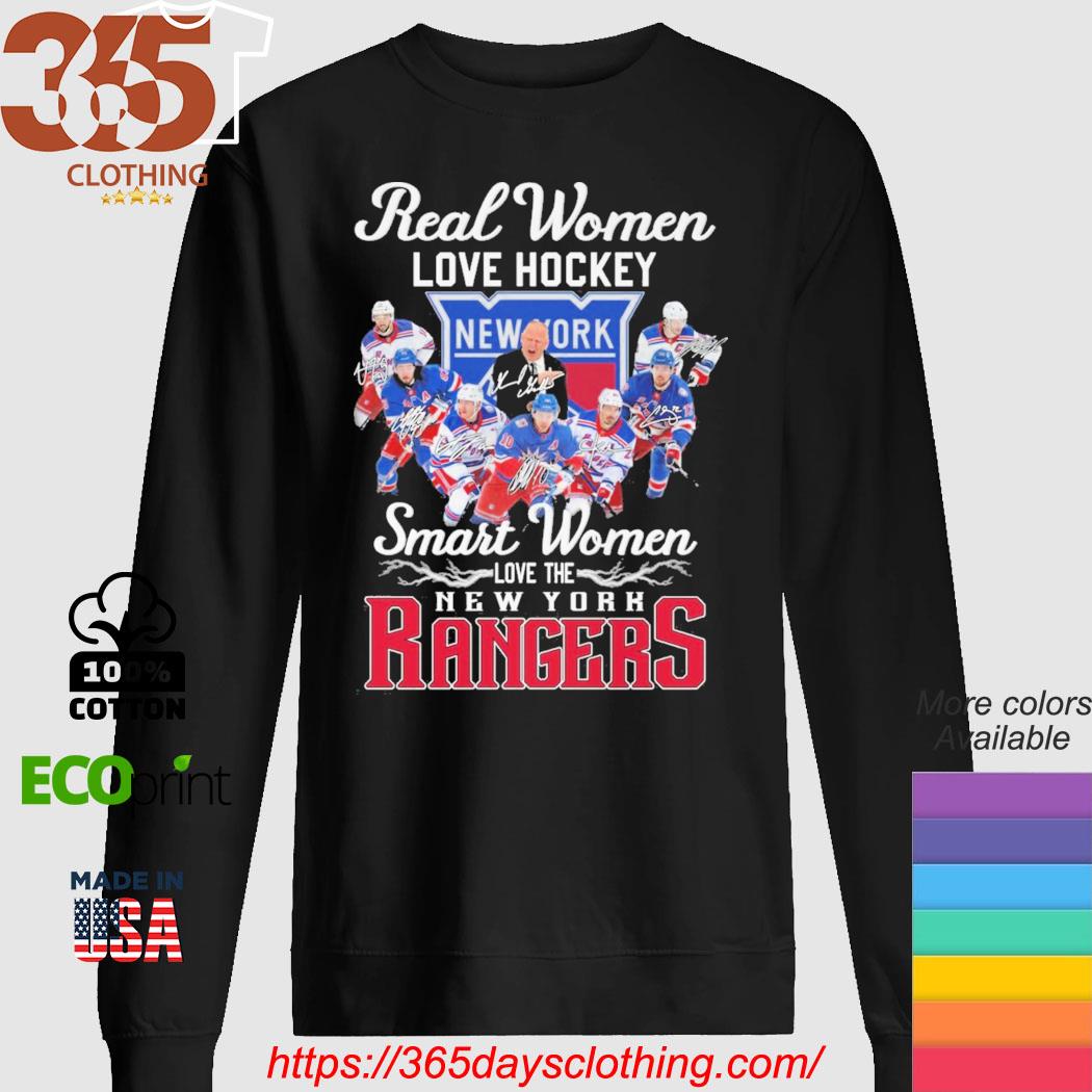 Official Real Women Love Hockey Smart Women Love The New York Rangers  Shirt, hoodie, sweater, long sleeve and tank top