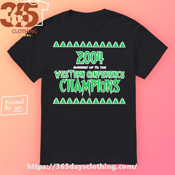 2004 Runners Up To The Western Conference Champions T-Shirt