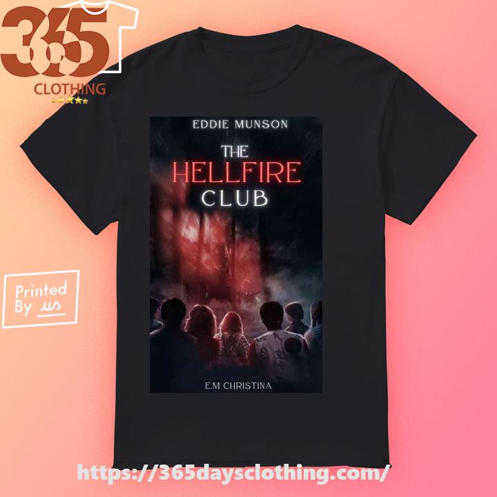 Stranger Things 4 Hellfire Club Shirt, hoodie, Long sleeve