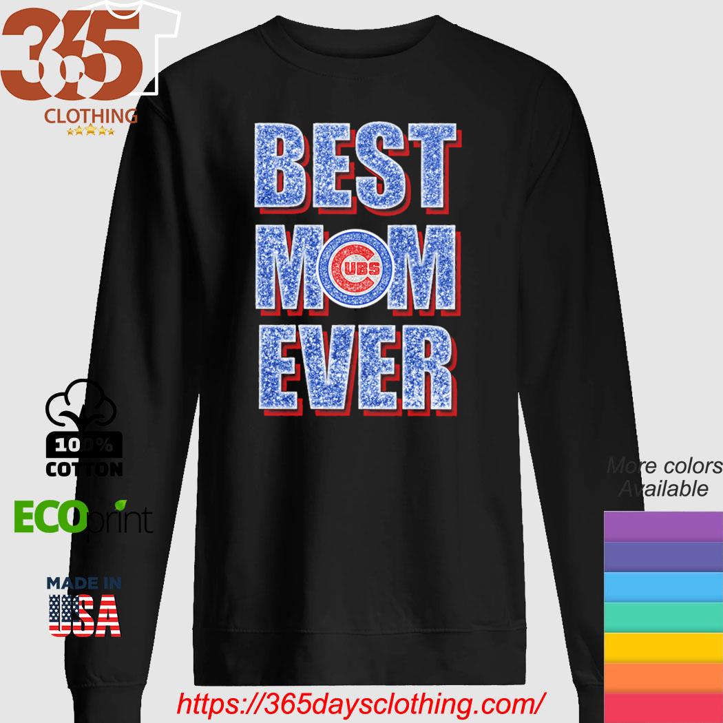 Best mom ever cubs UBS shirt, hoodie, sweater, long sleeve and tank top