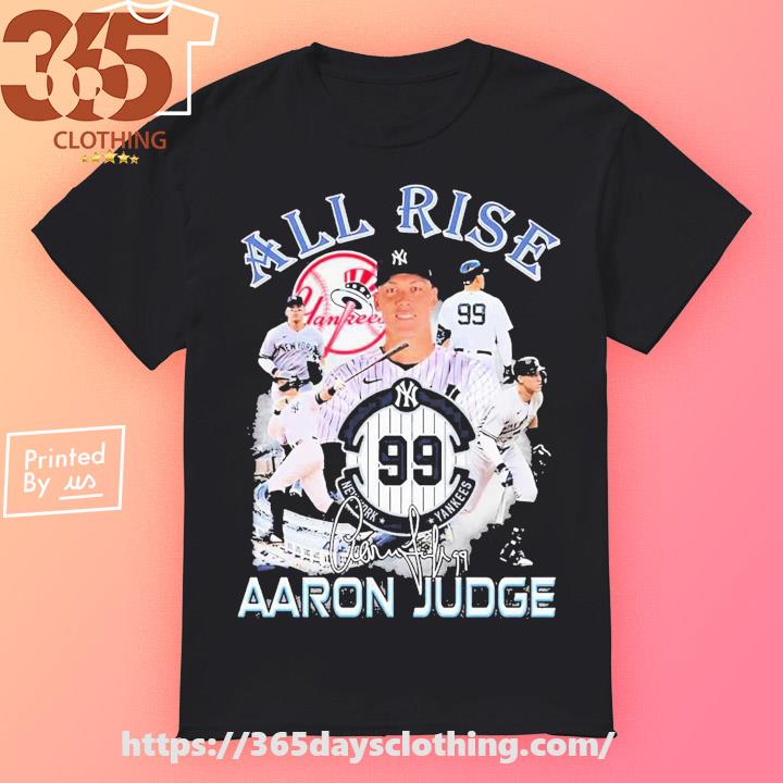 New York Yankees Aaron Judge 99 All Rise 2023 Signature Shirt