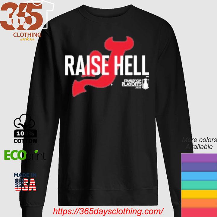 New Jersey Devils 2023 Stanley Cup Playoffs Slogan Raise Hell T-shirt -  Shibtee Clothing