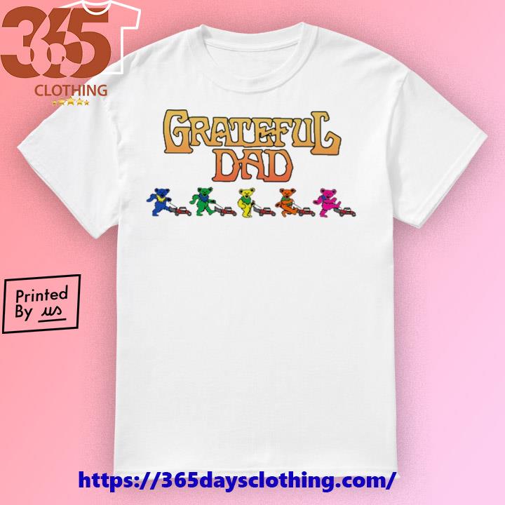 Grateful dad mowing bears shirt, hoodie, sweater, long sleeve and