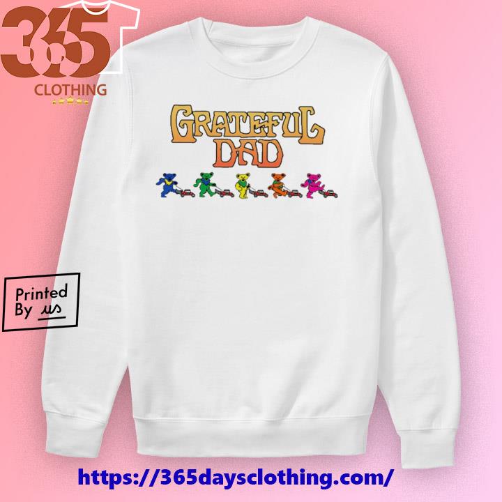 Original Grateful Dad Mowing Bears Shirt,Sweater, Hoodie, And Long