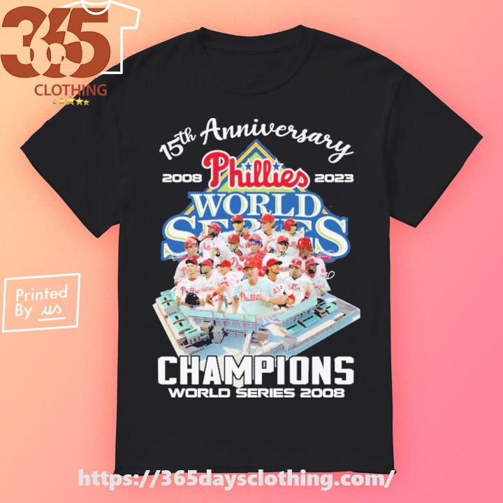 Philadelphia Phillies 15th anniversary 2008 2023 World Series signatures  shirt, hoodie, sweater, long sleeve and tank top