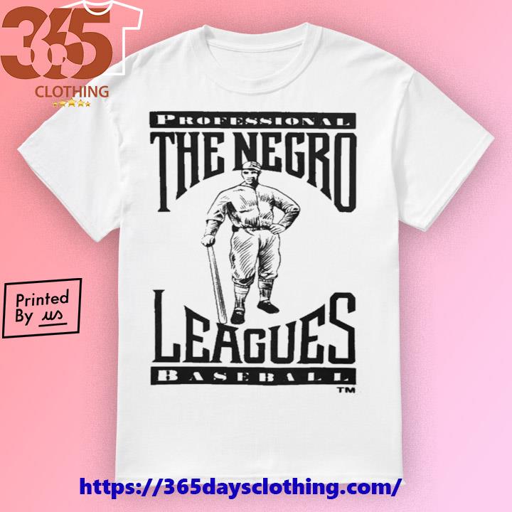 Original professional The Negro Leagues Baseball shirt, hoodie