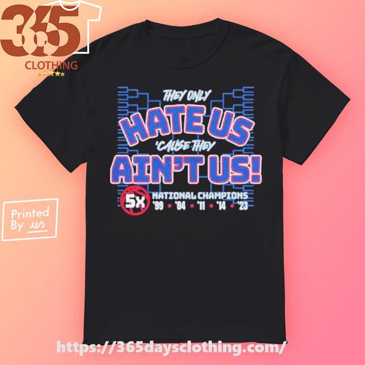 They Only Hate Us 'Cause They Ain't Us T-Shirt for  