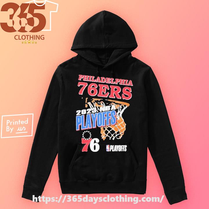 Official 2023 NBA Playoffs Philadelphia 76ers Hype Shirt, hoodie, sweater,  long sleeve and tank top