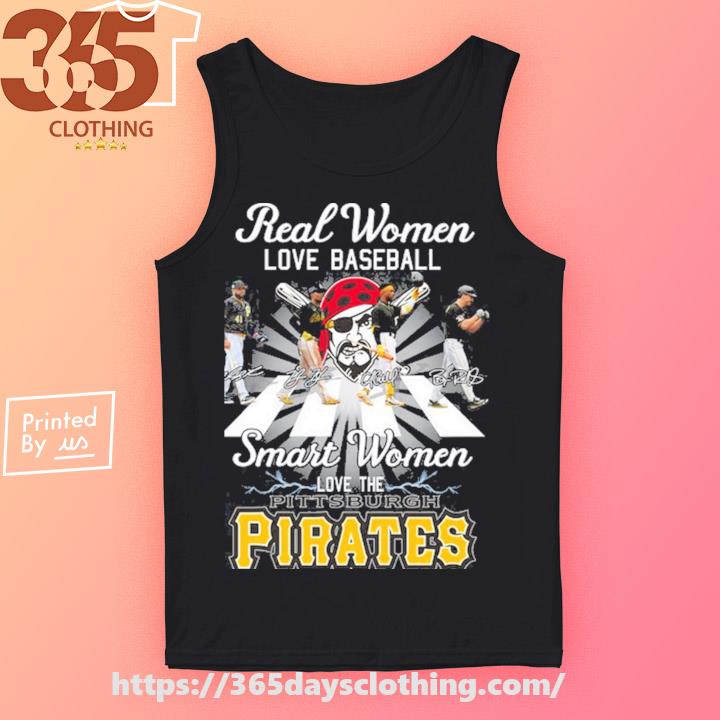 Real women love basketball smart women love the pittsburgh pirates shirt,  hoodie, sweater, long sleeve and tank top