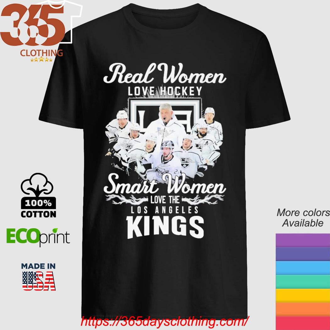Real Women Love Hockey Smart Women love the Los Angeles Kings team member  Shirt, hoodie, longsleeve, sweatshirt, v-neck tee