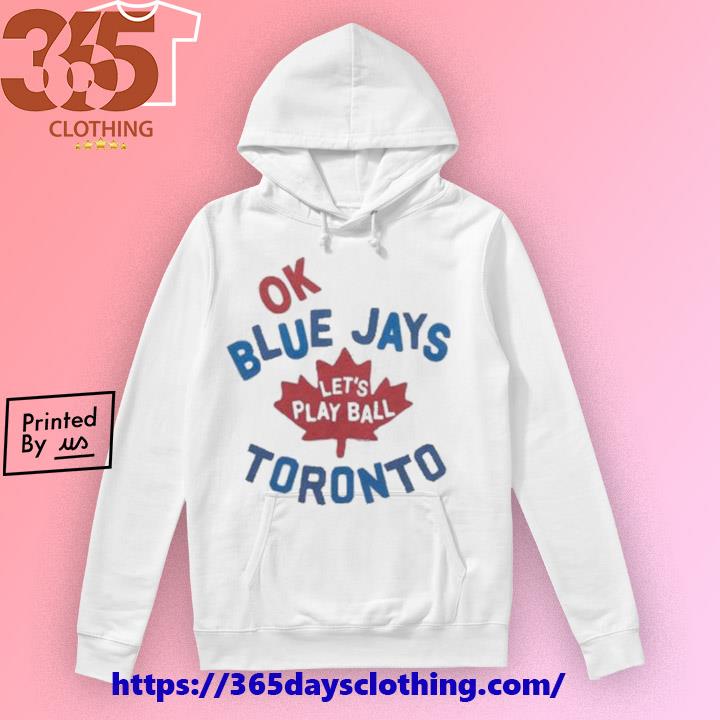 Love Toronto Blue Jays Let's Go Jays Women 2023 shirt, hoodie, sweater,  long sleeve and tank top