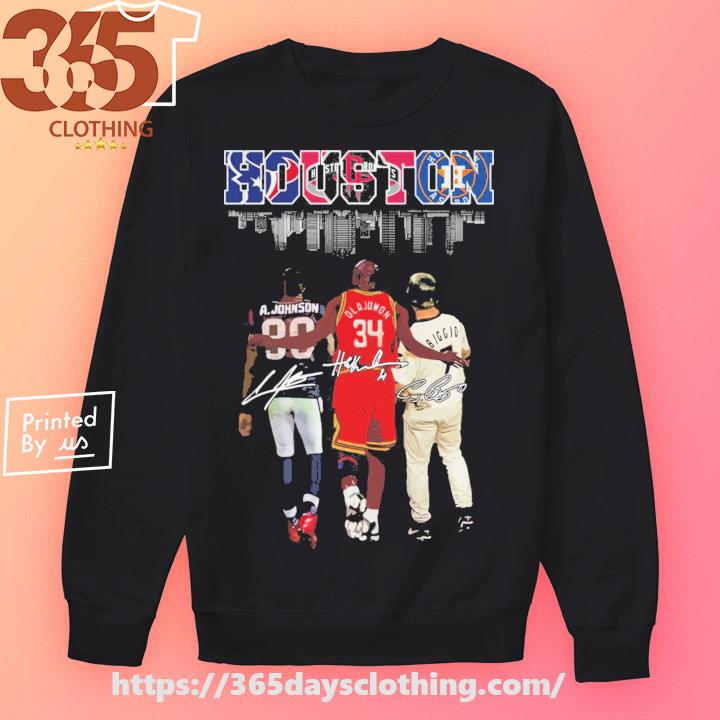 Houston city Houston Texans Andre Johnson Hakeem Olajuwon Houston Rockets  and Craig Biggio Houston Astros signatures shirt, hoodie, sweater, long  sleeve and tank top