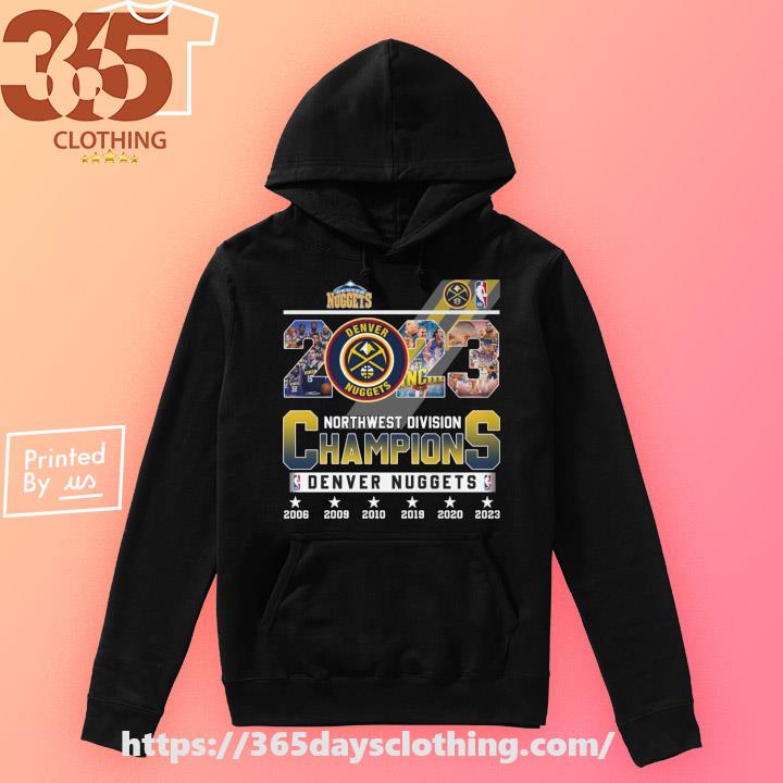 Original denver Nuggets 2023 NBA Northwest Division Champions shirt,  hoodie, sweater, long sleeve and tank top