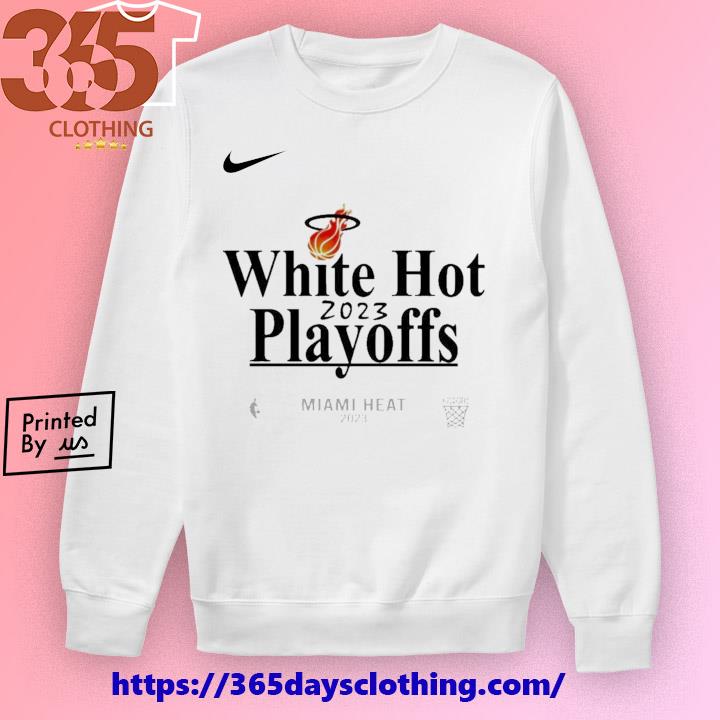 Original original Nike White Hot 2023 Playoffs Miami Heat shirt