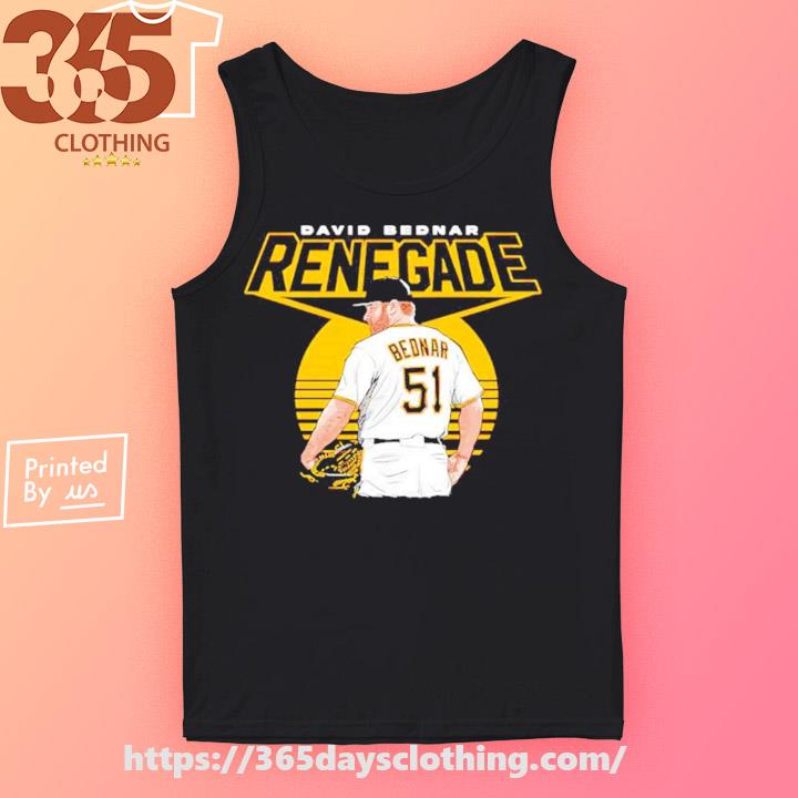 David Bednar Pittsburgh Pirates Renegade vintage shirt, hoodie, sweater,  long sleeve and tank top