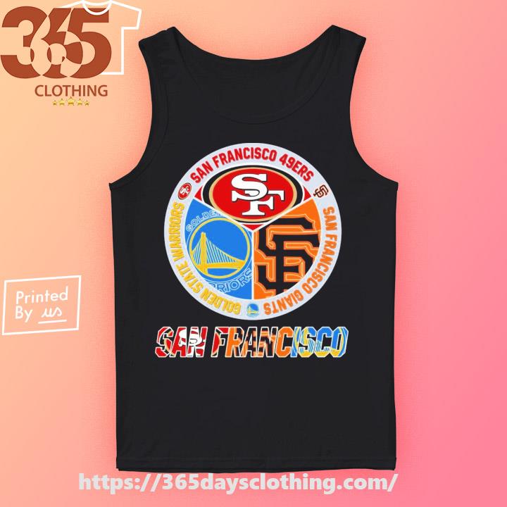San Francisco Golden State Warriors San Francisco 49ers Giants T Shirt,  hoodie, sweater, long sleeve and tank top