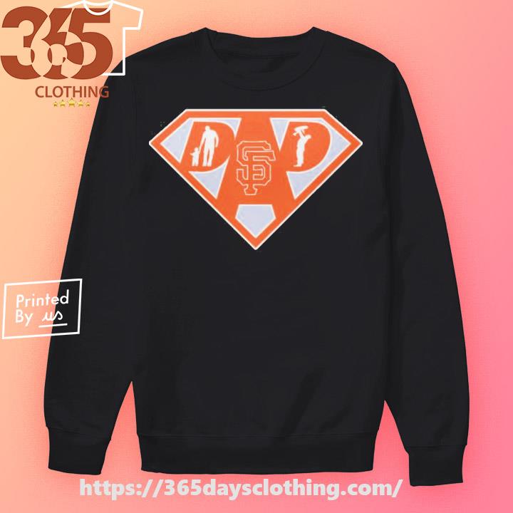 San Francisco Giants Super dad shirt, hoodie, sweater, long sleeve and tank  top