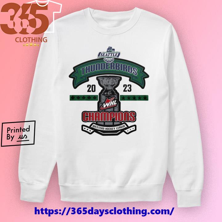 Official wHL Seattle Thunderbirds Western Hockey League Champions 2023 shirt,  hoodie, longsleeve, sweatshirt, v-neck tee