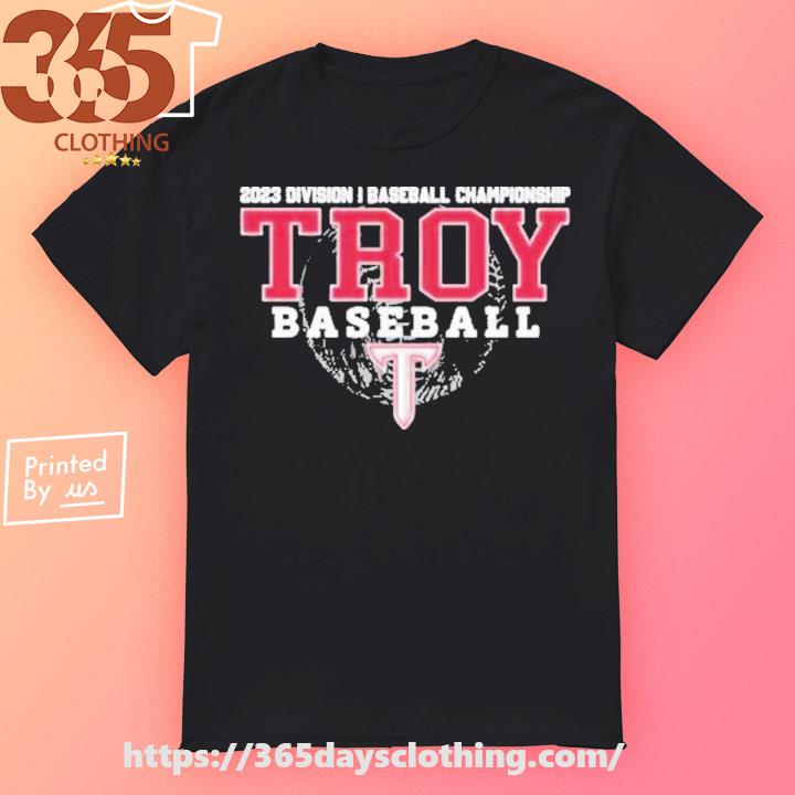 2023 Division I Championship Troy Baseball shirt - Limotees