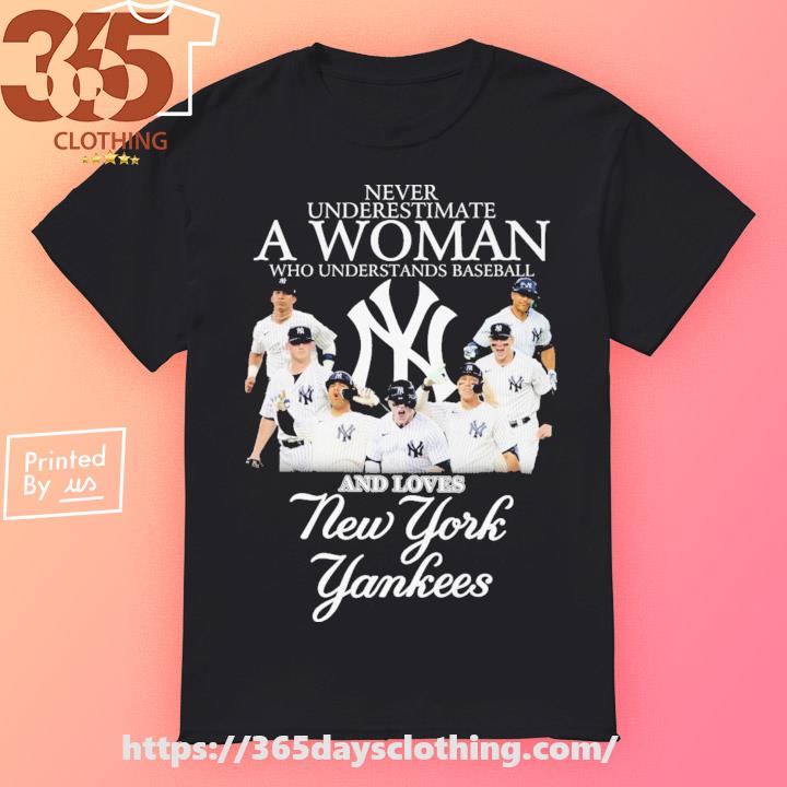 New York Yankees never underestimate a woman who understands