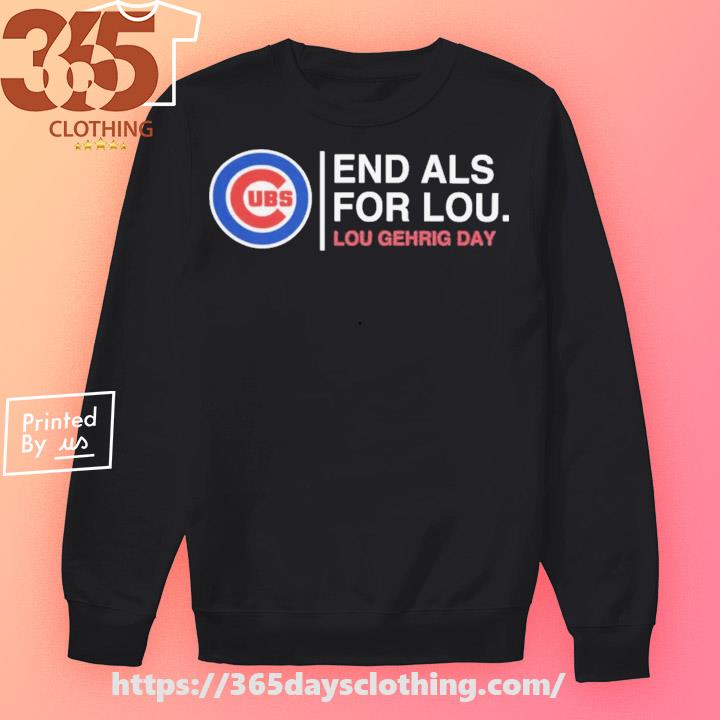 Chicago Cubs End Als 4 For Lou Gehrig Day shirt, hoodie, sweater