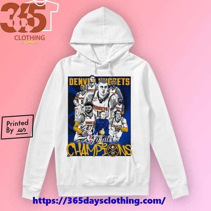 Denver Nuggets players and coach NBA finals 2023 shirt, hoodie, sweater,  long sleeve and tank top