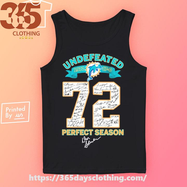 Miami Dolphins' 72 Undefeated 1972 17 0 Perfect season signatures shirt,  hoodie, sweater, long sleeve and tank top