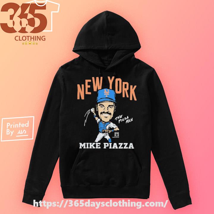 NY Mets Mike Piazza the pizza man shirt, hoodie, sweater, long sleeve and  tank top