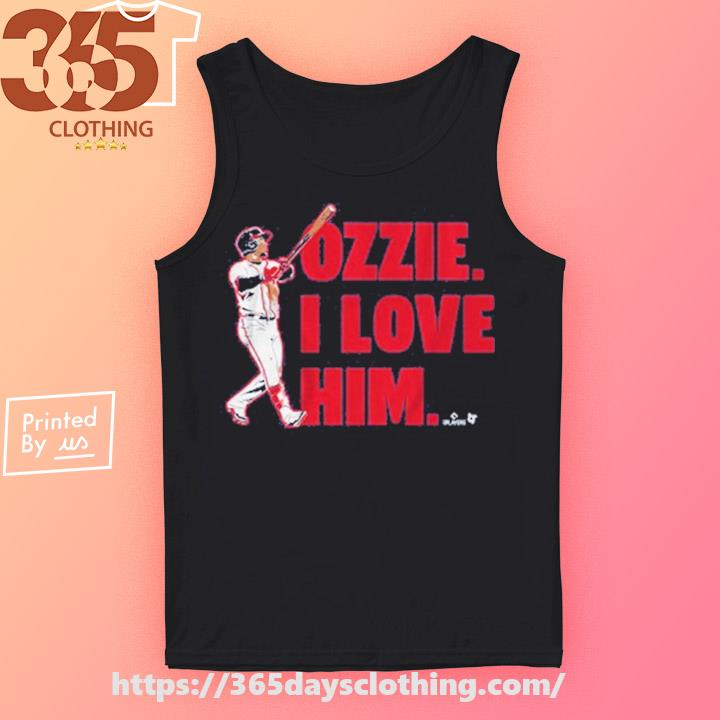 Ozzie albies I love him T-shirts, hoodie, sweater, long sleeve and