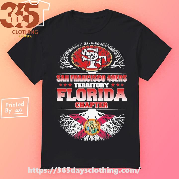 San Francisco 49ers Territory Florida Chapter shirt, hoodie, sweater, long  sleeve and tank top