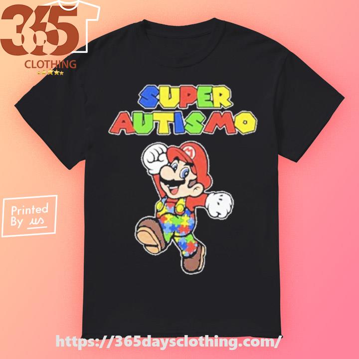 Endastore Mario Super Autism Shirt