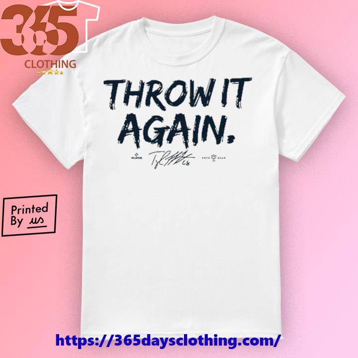 Throw It Again 2023 Shirt