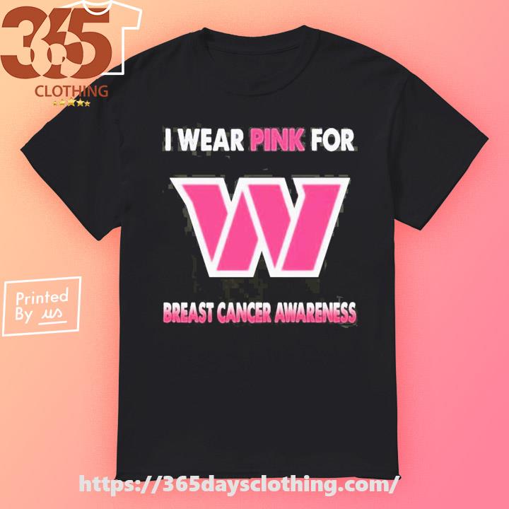 Washington Commanders I Wear Pink For Breast Cancer Awareness Shirt,  hoodie, sweater, long sleeve and tank top